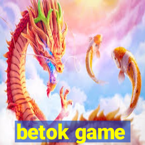 betok game